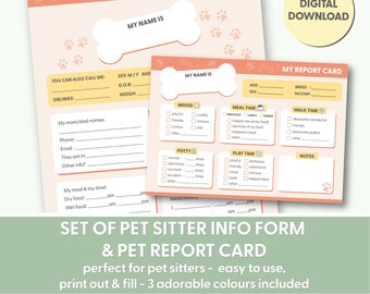 May include: A printable pet sitter info form and report card. The form is peach colored with paw prints and a bone shape. The report card is light pink with paw prints. The text on the form says "My Name Is" and "You Can Also Call Me". The text on the report card says "My Report Card".