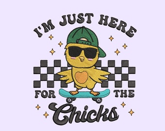 I'm Just Here for the Chicks Embroidery Design, Retro Easter Embroidery File Instant Download, Trendy Embroidery Design For Shirt