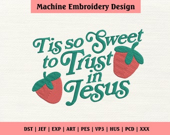 Tis so sweet to Trust in God Embroidery Design, Christian Embroidery Design, Dst File For Embroidery