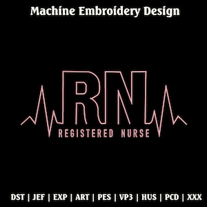 Registered Nurse Embroidery Design, RN Nurse Embroidery Design, Gifts For ER Nurse, Nurse Embroidery Design, Future Nurse Embroidery Design