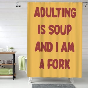 Cortina de ducha con estampado "Ser adulto es sopa y yo soy un tenedor", cortina de ducha divertida, cortina de baño estética impermeable, decoración de baño peculiar
