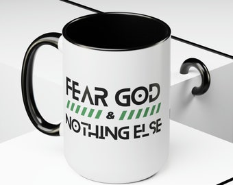 Fear GOD & Nothing Else Coffee Mugs, 15oz