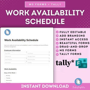 May include: A pink and white digital download for a work availability schedule template. The template includes sections for employee information, work availability, and days of the week. The text "FULLY EDITABLE", "ADD BRANDING", "INSTANT ACCESS", "BEAUTIFUL FORMS", "DRAG-AND-DROP", "MS FORMS", and "TALLY FORMS" is listed in a checkmark list. The text "tally*" is in a large font with a green and blue icon next to it. The text "INSTANT DOWNLOAD" is at the bottom of the image.