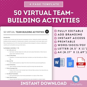 May include: A pink and white printable digital download for 50 virtual team building activities. The document is fully editable and includes a list of activities such as "Two Truths and a Lie", "Virtual Coffee Break", "Show and Tell", "Emoji Introductions", "Picture Scavenger Hunt", "Five-Minute Presentation", and "Desert Island Scenario".