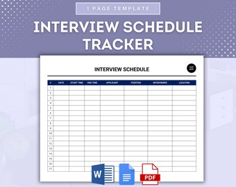 May include: A printable interview schedule tracker template with columns for date, start time, end time, applicant, position, interviewer, and location. The template is available in Word and PDF formats.