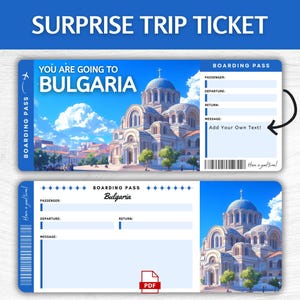 May include: A printable boarding pass ticket with a picture of a church in Bulgaria. The ticket says "You are going to Bulgaria" and has space to write in the passenger's name, departure, return, and a message. The text "Add Your Own Text!" is written on the ticket.
