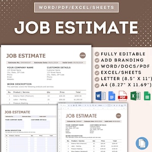 May include: A job estimate template in Word, PDF, and Excel formats. The template includes sections for your company name, customer details, work description, product/service, quantity, price, and total. The template is fully editable and includes branding options. The template is available in Letter (8.5" x 11") and A4 (8.27" x 11.69") sizes.