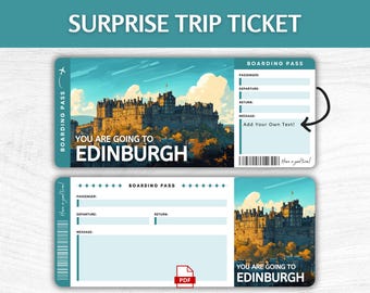 Könnte beinhalten: Ein Überraschungs-Reiseticket-Design mit dem Text "SURPRISE TRIP TICKET". Das Ticket zeigt ein malerisches Bild von Edinburgh Castle. Der Text "YOU ARE GOING TO EDINBURGH" ist deutlich sichtbar. Enthält Platz für Passagier, Abflug, Rückflug und eine Nachricht.