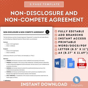 May include: A 5-page template for a non-disclosure and non-compete agreement. The template is fully editable, printable, and available in Word, PDF, Letter (8.5" x 11"), and A4 (8.27" x 11.69") sizes.