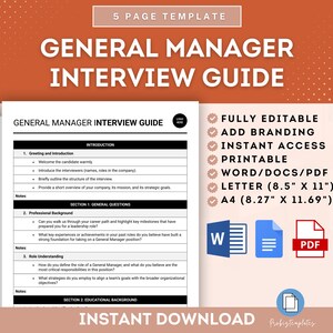 May include: A printable general manager interview guide template in black and white text on a white background. The template includes sections for greeting and introduction, general questions, educational background, experience, and more. The template is available in Word, PDF, and Letter sizes. The text "FULLY EDITABLE", "ADD BRANDING", "INSTANT ACCESS", "PRINTABLE", "WORD/DOCS/PDF", "LETTER (8.5" X 11")", and "A4 (8.27" X 11.69")" is included in the image.