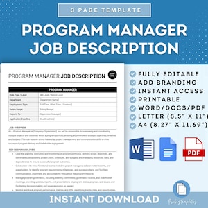 May include: A blue and white printable program manager job description template. The template is fully editable and includes branding, instant access, and printable versions in Word, PDF, Letter, and A4 sizes. The text on the template reads "Program Manager Job Description" and "Instant Download".