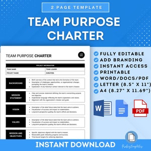 May include: A blue and white printable team purpose charter template with a checklist of features, including fully editable, add branding, instant access, printable, word/docs/pdf, letter (8.5" x 11"), and A4 (8.27" x 11.69").