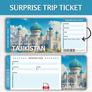 May include: A blue and white surprise trip ticket with the text "SURPRISE TRIP TICKET" at the top. The ticket features a picture of a building with blue domes and the text "YOU ARE GOING TO TAJIKISTAN".