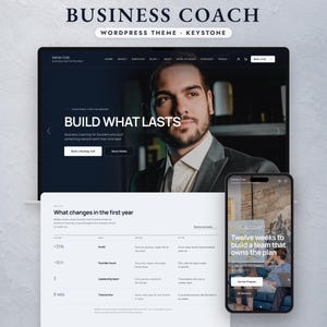 May include: A digital display of the Business Coach WordPress theme Keystone, featuring a desktop interface with a portrait of a person in a suit and the text Build What Lasts, alongside a mobile view showing a team building programme interface.