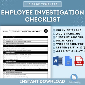 May include: A printable employee investigation checklist template. The document includes sections for defining allegations, assigning investigators, preserving evidence, and interviewing witnesses. Features include fully editable, add branding, instant access, and printable in Word/Docs/PDF, Letter (21.59cm x 27.94cm) and A4 (21cm x 29.7cm) formats.