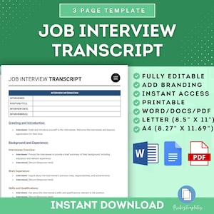 May include: A green and white printable job interview transcript template with a checklist of features including fully editable, add branding, instant access, printable, word/docs/pdf, letter (8.5" x 11"), A4 (8.27" x 11.69").
