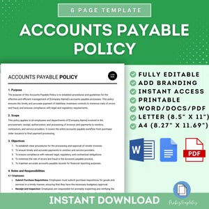 May include: A green and white printable template for an accounts payable policy. The template is fully editable and includes branding options. The template is available in Word, PDF, and Letter sizes. The text on the template reads "Accounts Payable Policy".