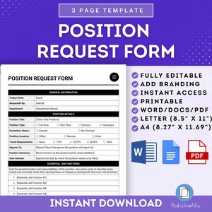 May include: A white and black position request form template with the title "POSITION REQUEST FORM" in large text. The form includes sections for general information and position details. The image also highlights features like "FULLY EDITABLE" and "PRINTABLE".