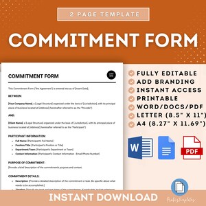 May include: A white commitment form template with a title that reads "Commitment Form". The template is fully editable, printable, and available in Word, PDF, Letter, and A4 sizes. The template includes sections for participant information, purpose of commitment, and commitment details.