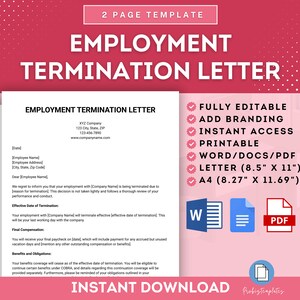 May include: A pink and white template for an employment termination letter. The template is fully editable and includes branding, instant access, printable, and comes in Word, Docs, and PDF formats. The template is available in Letter (8.5" x 11") and A4 (8.27" x 11.69") sizes.