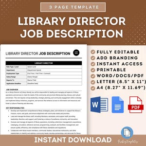 May include: A printable job description template for a Library Director position. The template is fully editable and includes sections for job overview, key responsibilities, and qualifications. The template is available in Word, PDF, and Letter size.