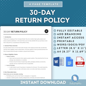 May include: A 30-day return policy template with the text "30-DAY RETURN POLICY" in large, bold letters. The document is fully editable, allows for branding, and offers instant access. It is printable in Word/Docs/PDF format, available in Letter (21.59 cm x 27.94 cm) and A4 (21 cm x 29.7 cm) sizes.