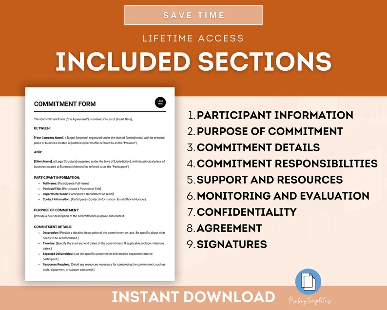 May include: A printable commitment form template with nine sections: Participant Information, Purpose of Commitment, Commitment Details, Commitment Responsibilities, Support and Resources, Monitoring and Evaluation, Confidentiality, Agreement, and Signatures. The template is designed to help individuals and organizations formalize commitments and track progress.