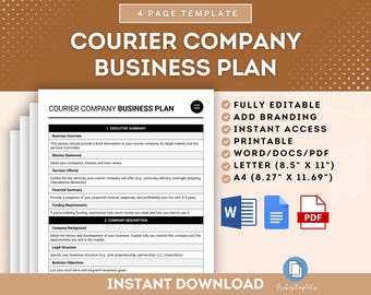 May include: A black and white printable business plan template for a courier company. The template includes sections for business overview, mission statement, services offered, financial summary, funding requirements, company background, legal structure, and business objectives. The template is available in Word, PDF, and Letter sizes. The text "FULLY EDITABLE", "ADD BRANDING", "INSTANT ACCESS", "PRINTABLE", "WORD/DOCS/PDF", "LETTER (8.5" X 11")", "A4 (8.27" X 11.69")" is visible on the template.