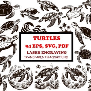May include: A collection of black and white turtle illustrations in various poses. The image includes the text "TURTLES 94 EPS, SVG, PDF LASER ENGRAVING TRANSPARENT BACKGROUND". The turtles are surrounded by ocean-themed elements.