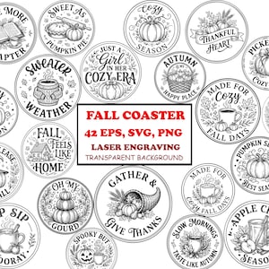 May include: A collection of circular black and white digital designs featuring autumn themes like pumpkins, mugs, and leaves. Text includes "Fall Coaster," "42 EPS, SVG, PNG," "Laser Engraving," and "Transparent Background" in the center.