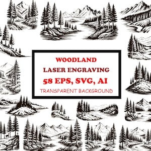 Könnte beinhalten: Schwarz-Weiß-Wald-Laser-Gravur-Designs. Das Bild enthält Illustrationen von Bergen, Flüssen und Wäldern. Der Text im Bild lautet "WOODLAND LASER ENGRAVING 58 EPS, SVG, AI TRANSPARENT BACKGROUND."