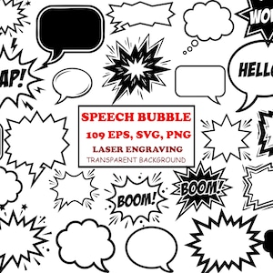 Peut inclure: Une collection de bulles de dialogue et de formes d'explosion de style bande dessinée en noir et blanc avec le texte ZAP!, WOW!, HELLO!, et BOOM!. Le texte central indique SPEECH BUBBLE 109 EPS, SVG, PNG LASER ENGRAVING TRANSPARENT BACKGROUND.
