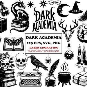 May include: A collection of black and white illustrations featuring a dragon, skulls, books, a raven, a typewriter, candles, a potion bottle, a witch hat, a broom, a cauldron, and a spider with the text DARK ACADEMIA 113 EPS, SVG, PNG LASER ENGRAVING.