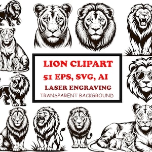 Op de afbeelding: Een verzameling zwart-wit leeuwen clipart afbeeldingen. De ontwerpen omvatten leeuwenkoppen, volledige lichaamshoudingen en leeuwinnen met welpen. Tekst op de afbeelding luidt "LION CLIPART 51 EPS, SVG, AI LASER ENGRAVING TRANSPARENT BACKGROUND."
