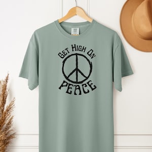 Get High On Peace T-Shirt, Hippie Peace Sign Comfort Colors Tee, Peace Hippie Gift Shirt, Peace Sign Lover Tee, Unisex Festival T Shirts