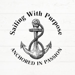Sailor Spruch Anker Thema SVG für Cricut-Anwender, Segel Leidenschaft druckbare SVG für Heimwerker, Nautische Anker Themed SVG Schnittdatei, Anker svg