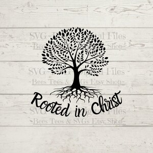 May include: Black and white silhouette of a tree with roots and the text "Rooted in Christ".
