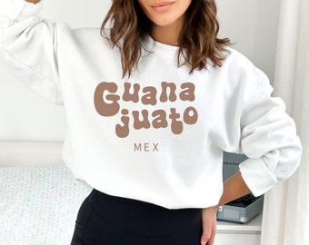 Guanajuato Mexico Sweatshirt, Mexico State Collection Sweatshirts. Guanajuato State Mexico, Guanajuato Mexico, Latina Sweater