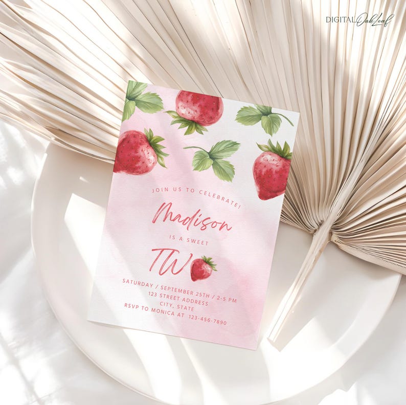 May include: Pink and red watercolor birthday invitation with strawberries and the text "Join us to celebrate! Madison is a sweet Two. Saturday, September 25th / 2-3 PM. 123 Street Address, City, State. RSVP to Monica at 123-456-7890."