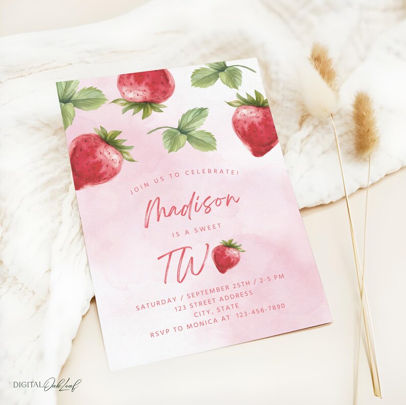 May include: Pink and white watercolor birthday invitation with strawberries and the text "Join us to celebrate! Madison is a sweet two. Saturday / September 25th / 2-5 PM 123 Street Address City, State RSVP to Monica at 123-456-7890"