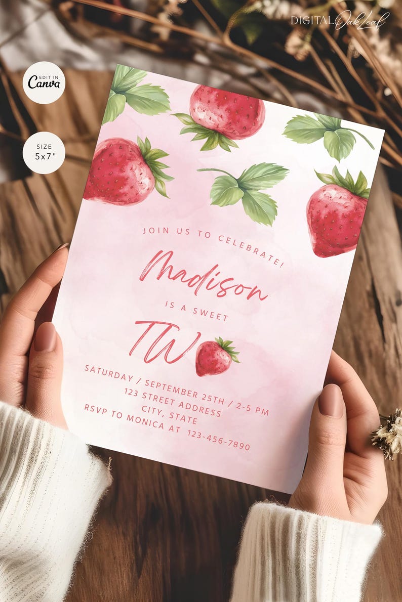 May include: Pink birthday invitation with a watercolor strawberry design. The invitation says "Join us to celebrate! Madison is a sweet two. Saturday, September 25th, 2-5 pm. 123 Street Address, City, State. RSVP to Monica at 123-456-7890."
