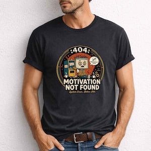 T-shirt « 404 Motivation Not Found », T-shirt rétro pour programmeur, Cadeau pour développeur
