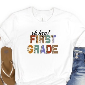 Oh Hey First Grade Teacher Shirt, 1st Grade Shirt, Cute Team Shirt Elementary, Back To School, Hello First Grade Shirt, Custom Grade Shirts.