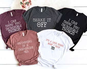 Shake It Off, It's a Love Story Baby I Said Yes, Haters Gonna Hate, Swimming In a Champagne Sea, I Can Show You Incredible Things, Party Tee