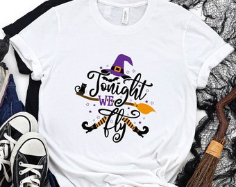 Tonight We Fly Shirt, Halloween Shirt, Fall Shirt, Witch Shirt, Balck Cat Shirt, Gift For Halloween, Halloween Broom Shirt, Halloween Women