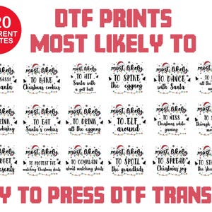 May include: A collection of DTF prints with the text "Most Likely To" followed by various Christmas-themed phrases. The design includes a red circle with "120 Different Quotes" and the words "Ready To Press DTF Transfer."