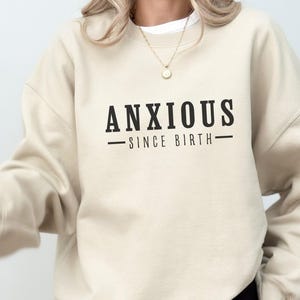 Written And Directed Anxiety since Birthday Gift Sweatshirt, Overstimulated Sweater,Anxiety Funy Sweatshirt, Anxious Self-Care Mental Health