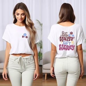 Be Happy Lift Heavy TShirt, Funny Gifts For Gym Lovers, Workout T-Shirt, Funny Weightlifting Shirt, Gym Shirt, Muscle Mommy Shirt, Gym Gifts