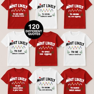 Matching Christmas 120 Quotes T-Shirts, Most Likely to Christmas Quotes Shirt, Family, Christmas Shirt, Funny Christmas Shirt,Family Pajamas