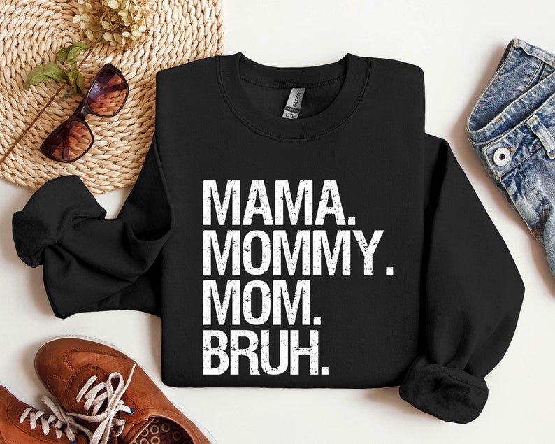 Sweat maman maman maman Bruh, cadeau pour maman de son fils et sa fille, cadeau fête des mères, sweat maman vie, maman drôle sarcastique maman maman à bruh image 2